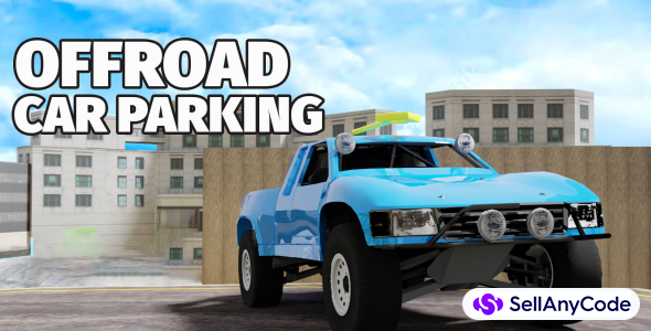Offroad Car Parking- Car Games Source Code - SellAnyCode